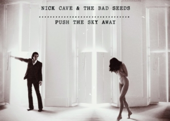 Nick Cave & The Bad Seeds: Push The Sky Away