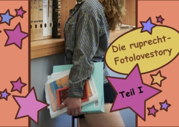 Die ruprecht Foto-Lovestory – Teil 1