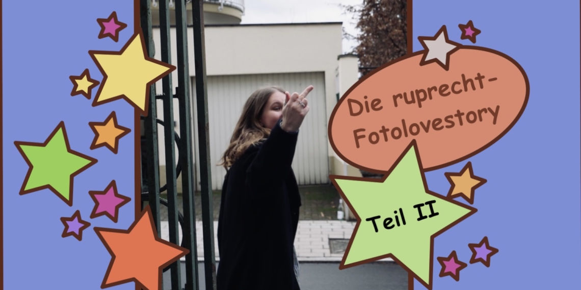 Die ruprecht Foto-Lovestory – Teil 2